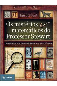 Os Mistérios Matemáticos do Professor Stewart