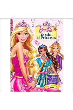 BARBIE - ESCOLA DE PRINCESAS - Raul Livros