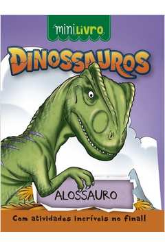Dinossauros: Alossauro - Coleção Minilivros