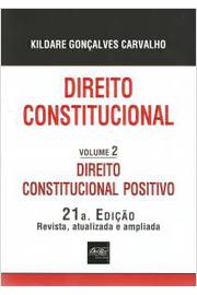 Direito Constitucional - Direito Constitucional Positivo - Vol.2