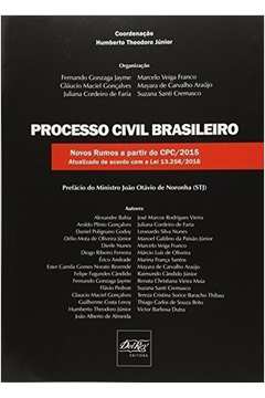 Processo Civil Brasileiro - Novos Rumos a Partir do Cpc 2015
