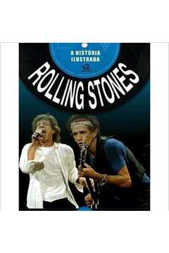 Rolling Stones a História Ilustrada