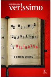 Os Ultimos Quartetos de Beethoven e Outros Contos