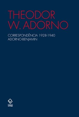 Correspondência 1928-1940 Adorno-benjamin