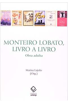 Monteiro Lobato Livro A Livro : Obra Adulta