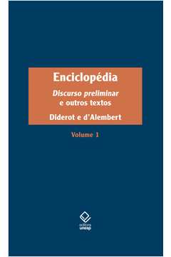Enciclopédia - Vol. 1 : Discurso Preliminar E Outros Textos
