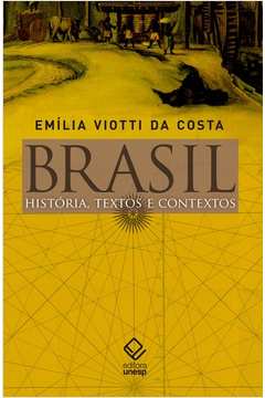 Brasil : História, Textos E Contextos