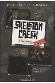 Skeleton Creek 1 - O Diário de Ryan