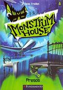 Monstrum House - Presos