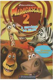 Madagascar 2 A História do Filme