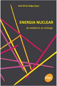 Energia Nuclear - do Anátema ao Diálogo