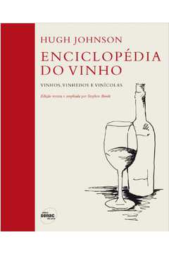 Enciclopedia Do Vinho: Vinhos, Vinhedos E Vinicola