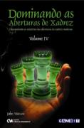 Dominando As Aberturas De Xadrez - Volume 3 - 9788573938456