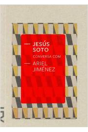 Jesús Soto Conversa com Ariel Jimenez