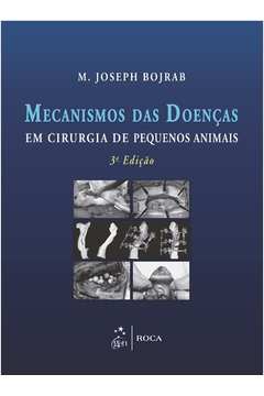 BOJRAB-MECANISMOS DAS DOENCAS EM CIRURGIA DE PEQUENOS ANIMAIS 3/14