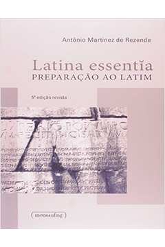Latina essentia : Preparação ao latim
