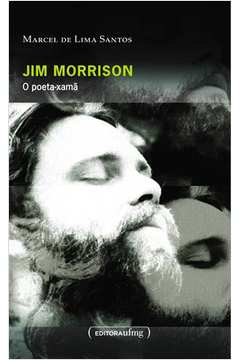 Jim Morrison : O poeta-xamã