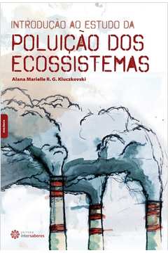 Introdução ao Estudo da Poluição dos Ecossistemas
