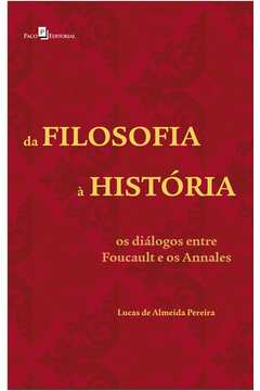 Da Filosofia à História : Os Diálogos entre Foucault e os Annales