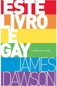 Este Livro É Gay E Hetero, E Bi, E Trans...