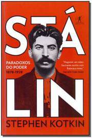 Stálin - Volume 1: Paradoxos do poder, 1878-1928
