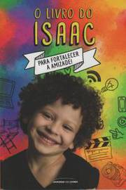 O Livro do Isaac - para Fortalecer a Amizade!