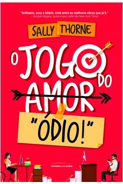 O Jogo do Amor/Ódio! - Thorne, Sally - 9788550302669 em Promoção é no  Buscapé