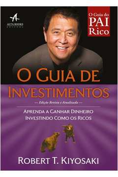 Guia do Pai Rico - O Guia de Investimentos