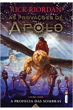As Provações de Apolo - a Profecia das Sombras (livro 2)