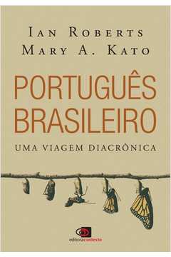 Português Brasileiro: uma Viagem Diacrônica