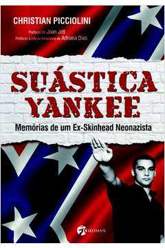Suastica Yankee - Memorias De Um Ex-skinhead Neonazista