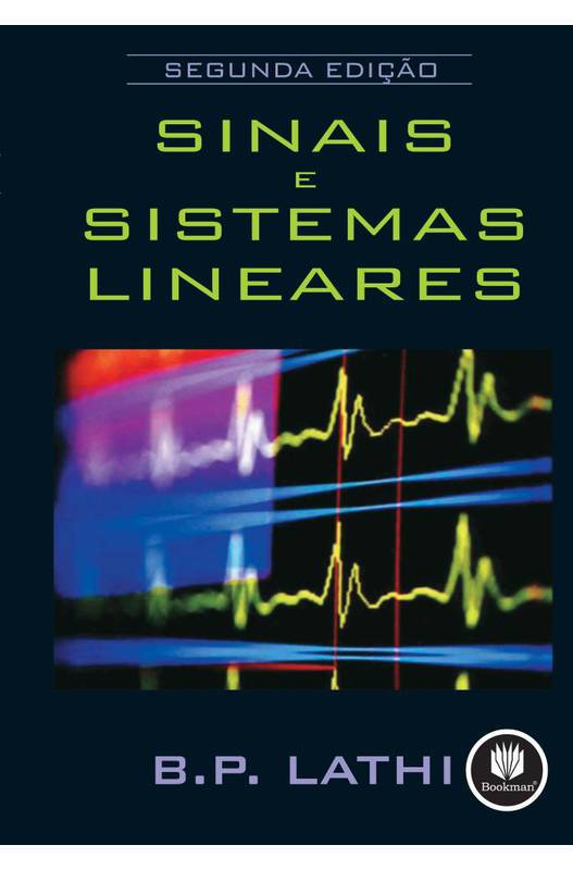 Livro: Sinais E Sistemas Lineares - B. P. Lathi | Estante Virtual