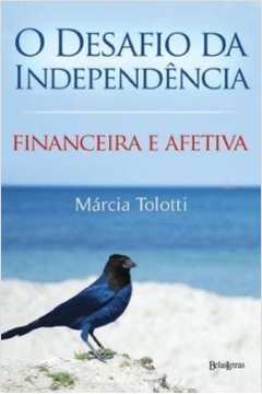 O Desafio da Independencia Financeira e Afetiva