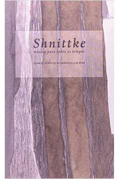 Shnittke - Música para Todos os Tempos