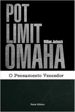 Pot Limit Omaha: o Pensamento Vencedor