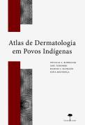 Atlas De Dermatologia Em Povos Indígenas