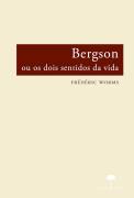 Bergson Ou Os Dois Sentidos Da Vida