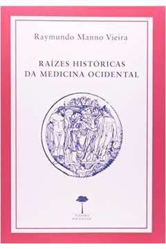 Raízes Históricas Da Medicina Ocidental