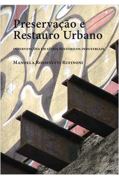 Preservação E Restauro Urbano : Intervenções Em Sítios Históricos In