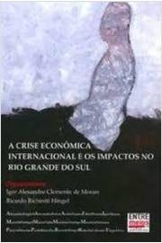 Crise Econômica Internacional e os Impactos no Rio Grande do Sul
