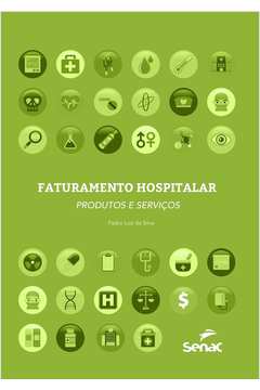 Faturamento Hospitalar : Produtos E Serviços