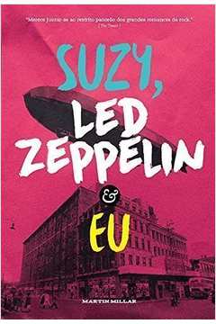 Suzy, Led Zeppelin e Eu