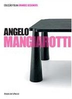 Angelo Mangiarotti - Coleção Folha Grandes Designers