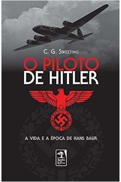 O PILOTO DE HITLER