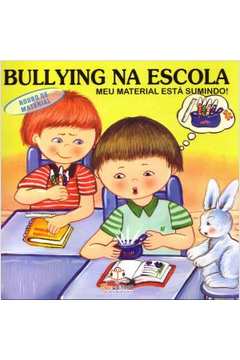 Bullying na Escola - Meu Material esta Sumindo!