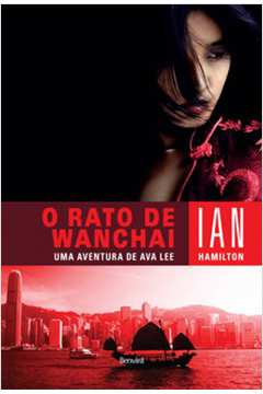 O Rato de Wanchai - uma Aventura de Ava Lee