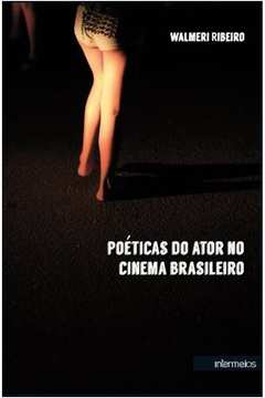 Poéticas do ator no cinema brasileiro