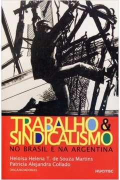 Trabalho e Sindicalismo no Brasil e na Argentina