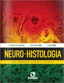 Neuro Histologia uma abordagem celular e sistêmica