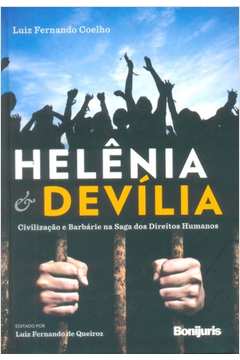 Helênia & Devília Civilização e Barbárie na Saga dos Direitos Humanos
